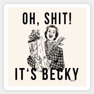 Oh Sh*t It's Becky Sticker